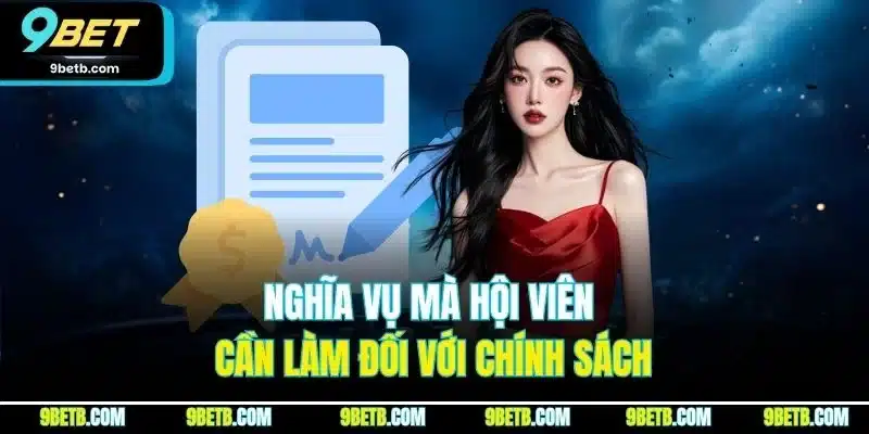 Nghĩa vụ mà hội viên cần làm đối với chính sách