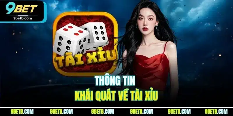 Thông tin khái quát về tài xỉu