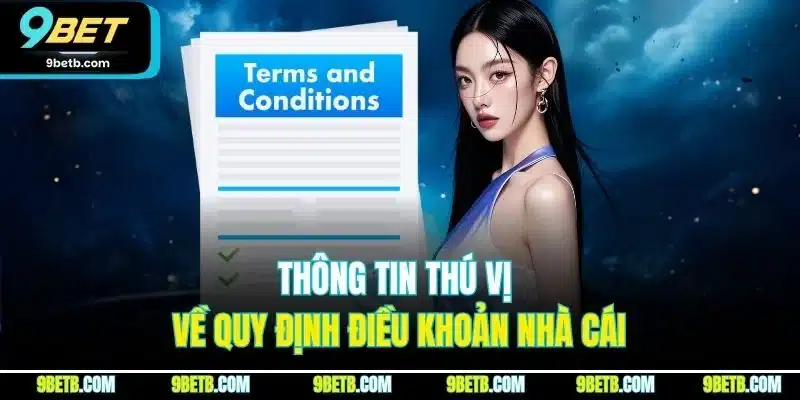Thông tin thú vị về quy định điều khoản nhà cái