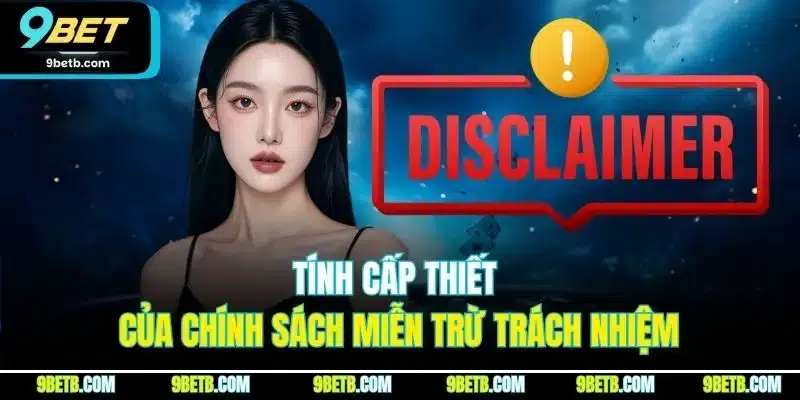 Tính cấp thiết của chính sách miễn trừ trách nhiệm